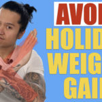 how to not gain weight during the holidays